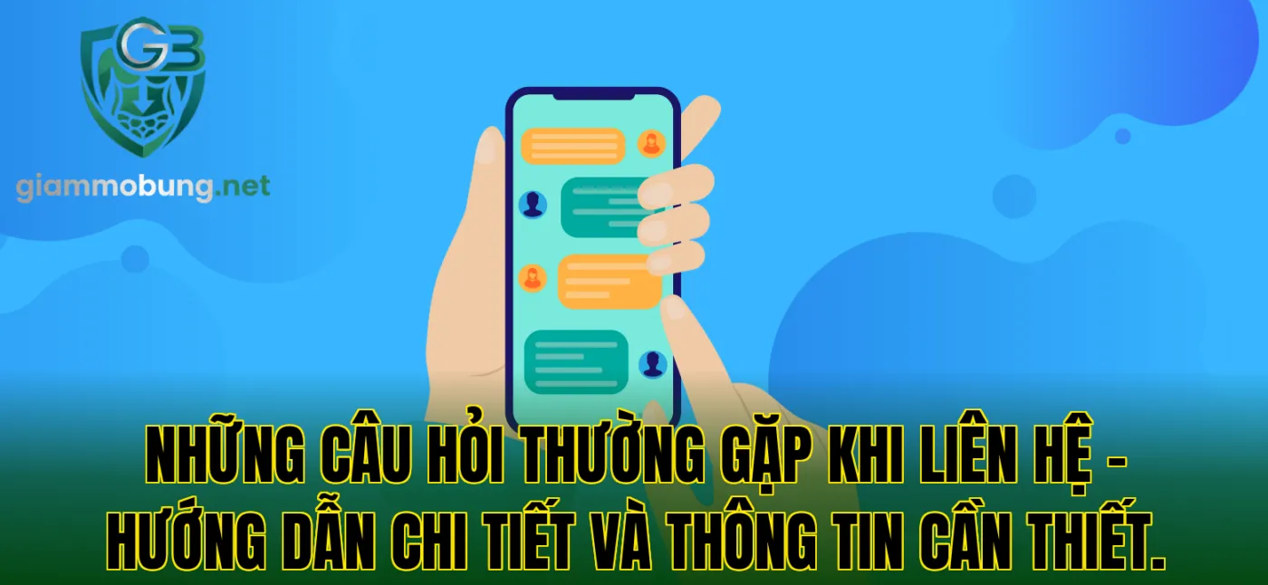 Những câu hỏi thường gặp khi liên hệ – hướng dẫn chi tiết và thông tin cần thiết.