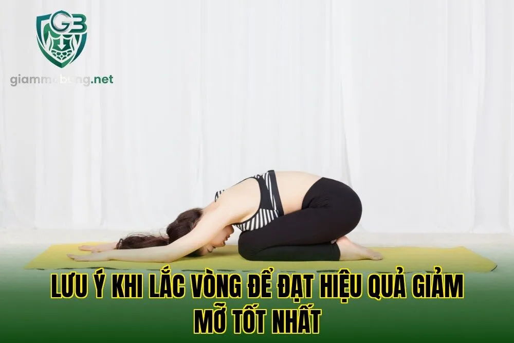 Lưu ý khi lắc vòng để đạt hiệu quả giảm mỡ tốt nhất