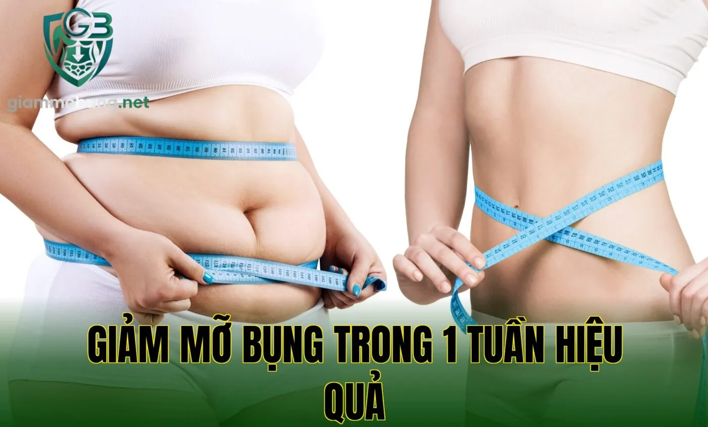 GIẢM MỠ BỤNG TRONG 1 TUẦN HIỆU QUẢ
