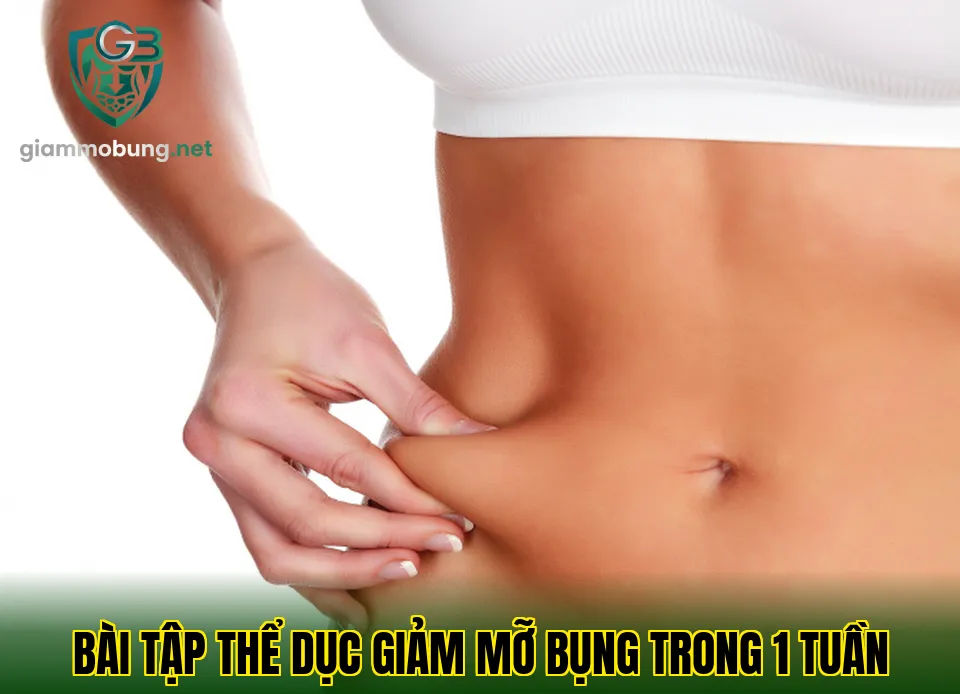 Bài tập thể dục giảm mỡ bụng trong 1 tuần