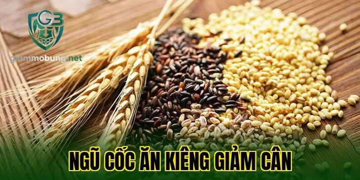 Ngũ cốc ăn kiêng giảm cân