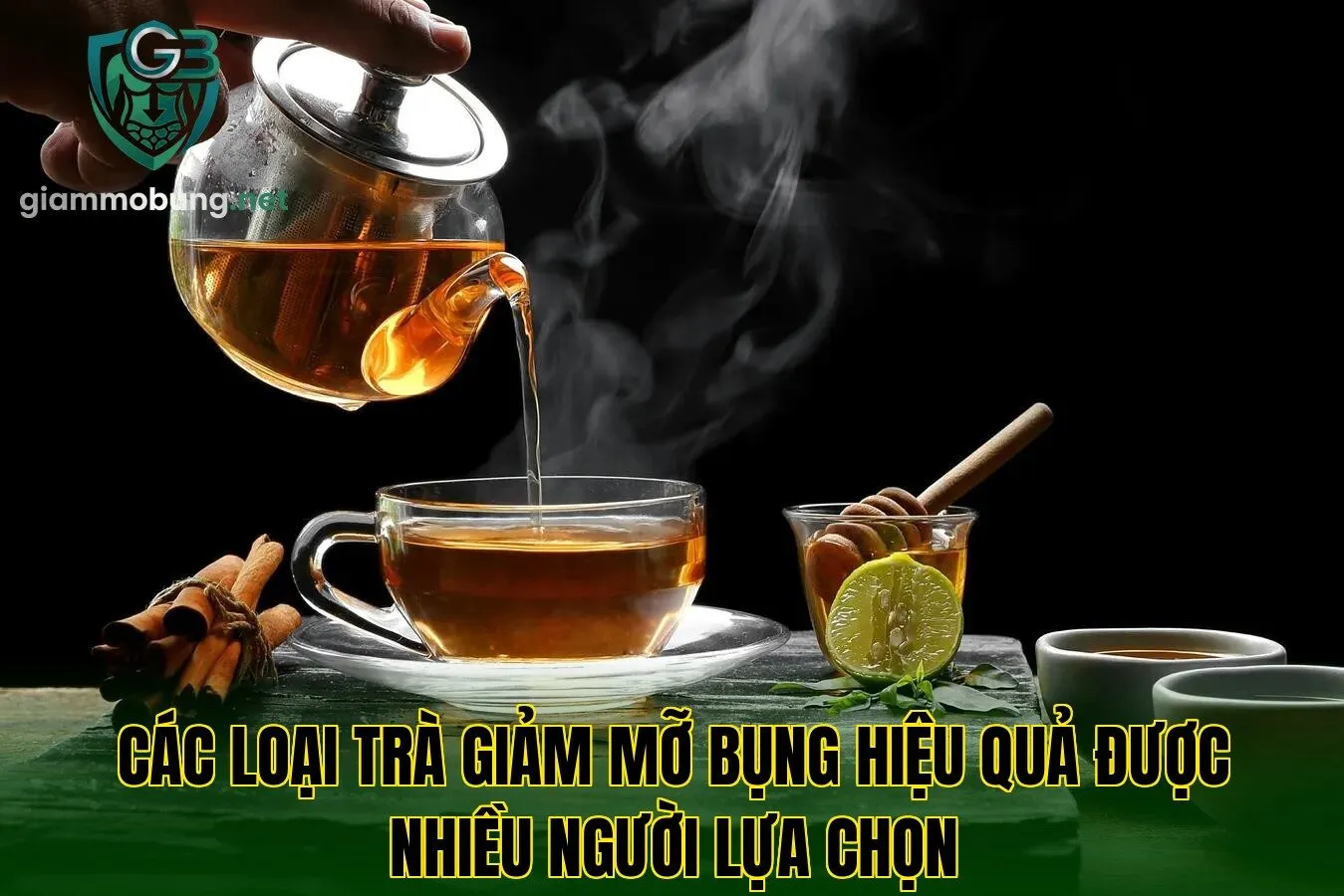 Các loại trà giảm mỡ bụng hiệu quả được nhiều người lựa chọn